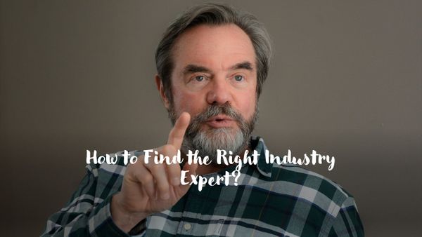 How To Find The Right Industry Expert?